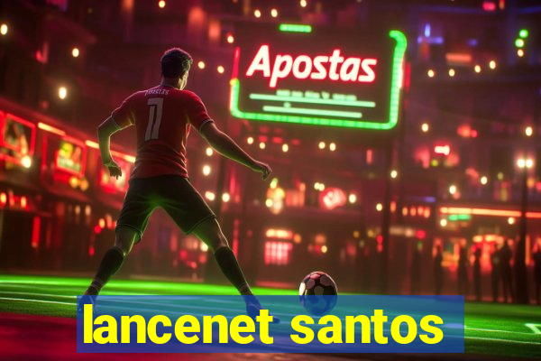 lancenet santos